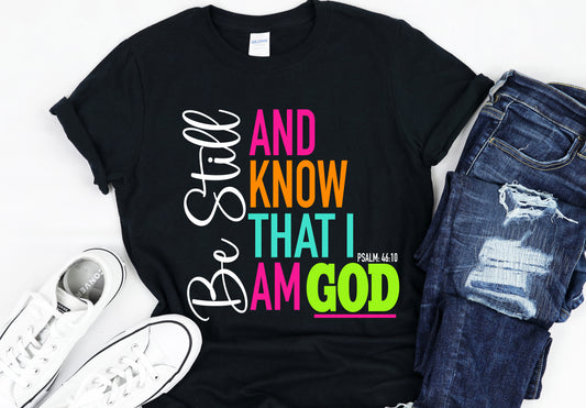 Be still and know I am God Tee