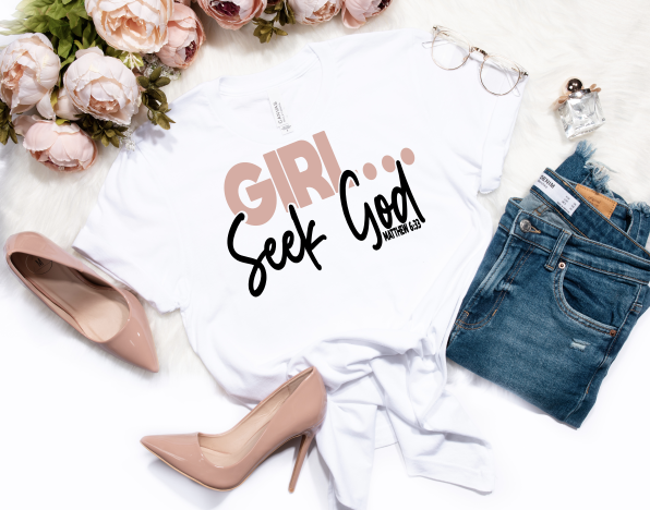 Girl Seek God Matthew 6:33 Tee