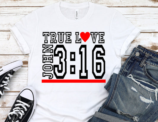 True Love -John 3:16 Tee